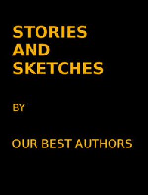 [Gutenberg 53178] • Stories and Sketches by our best authors